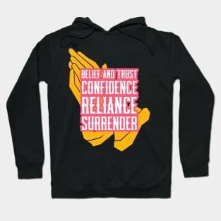 Believe and Trust Confidence Reliance Surrender Hoodie